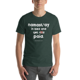 Namast'ay In Bed and Get Paid Short-Sleeve T-Shirt
