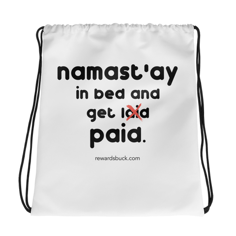 Namast'ay In Bed and Get Paid Drawstring Bag