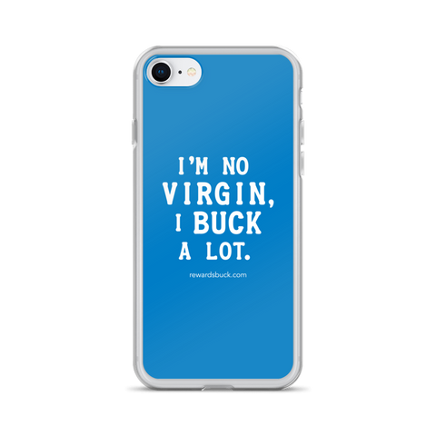 I'm No Virgin, I Buck A Lot iPhone Case