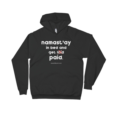 Namast'ay In Bed and Get Paid Fleece Hoodie