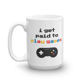 I Get Paid to Play Games Mug