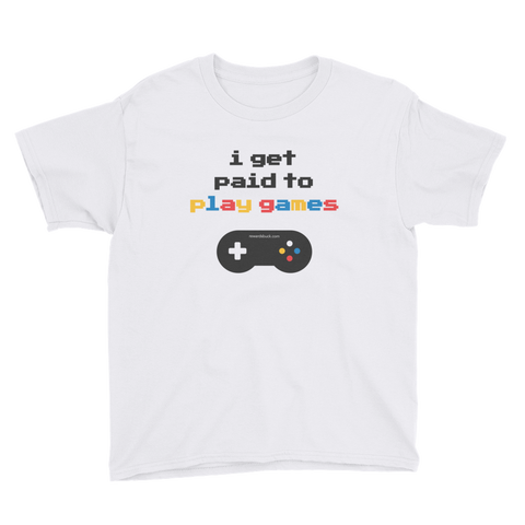 I Get Paid to Play Games Youth Short Sleeve T-Shirt